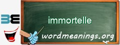 WordMeaning blackboard for immortelle